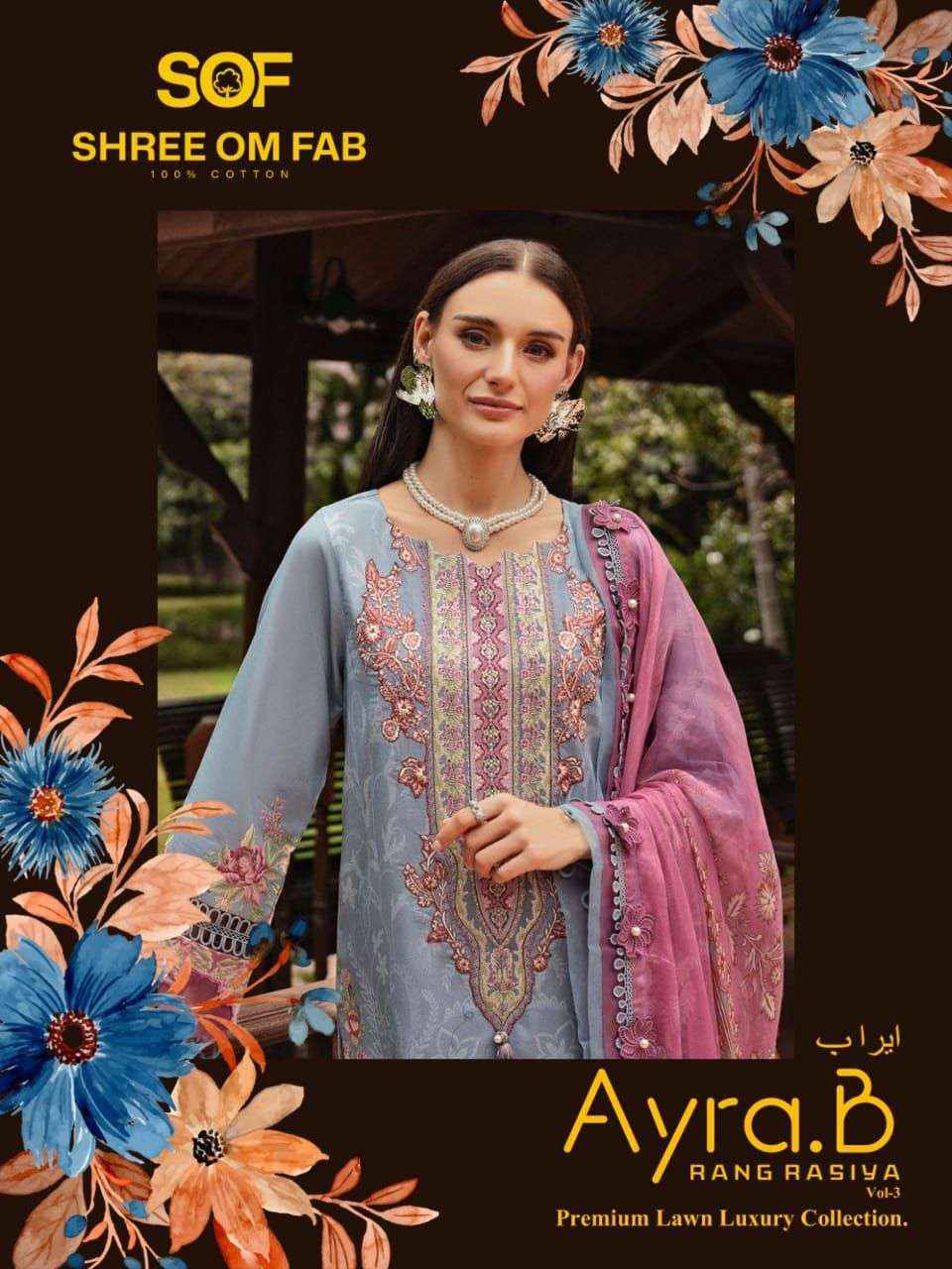 SHREE OM FAB AYRA B RANG RASIYA VOL 3 LAWN COTTON SALWAR KAMEEZ ( 6 PCS CATALOG )