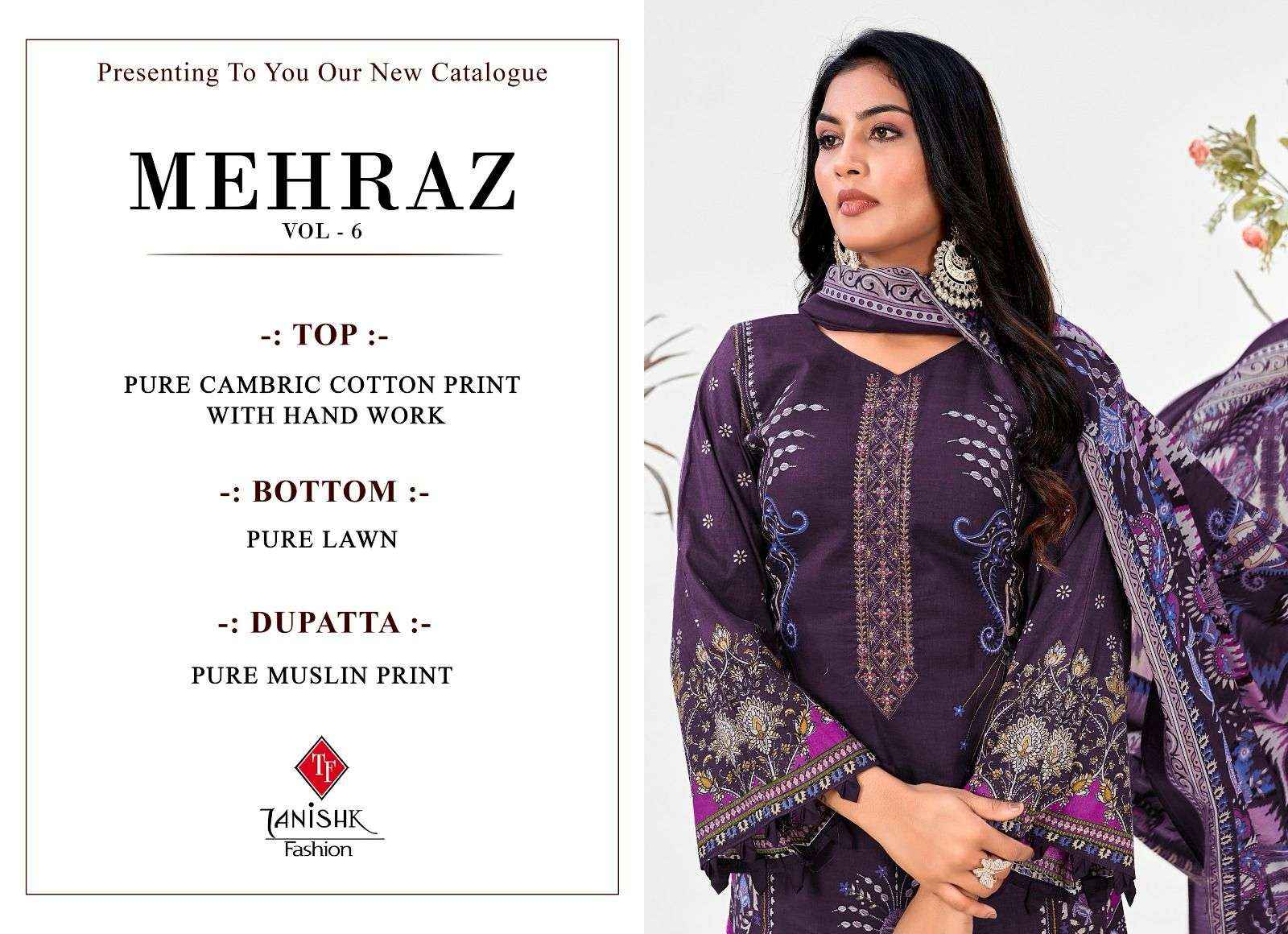 TANISHK FASHION MEHRAAZ VOL 6 COTTON FANCY WORK DRESS MATERIAL ( 8 PCS CATALOG )