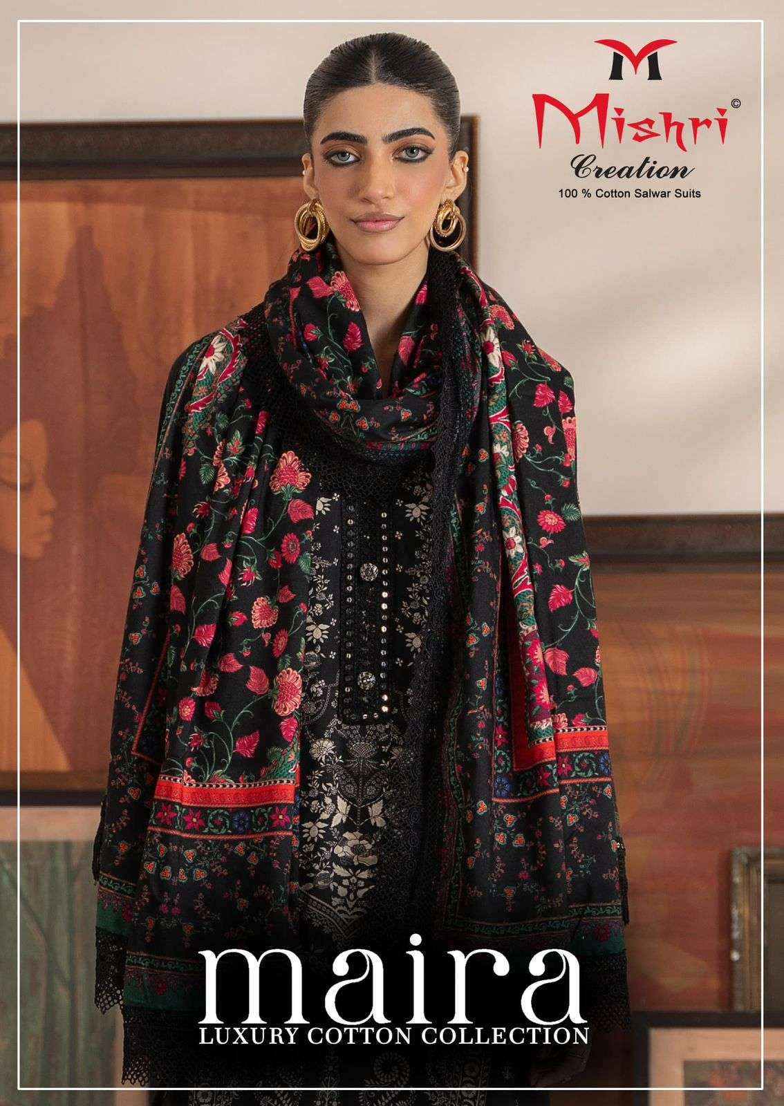 MISHRI CREATION MAIRA VOL 1 WHOLESALE COTTON PAKISTANI DRESS MATERIAL ( 6 PCS CATALOGUE )